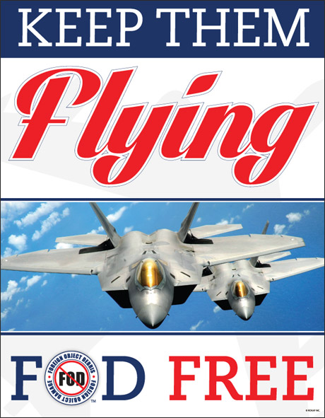 FOD Poster 22×28 Keep Them Flying Style 3 – FOD Prevention (Foreign